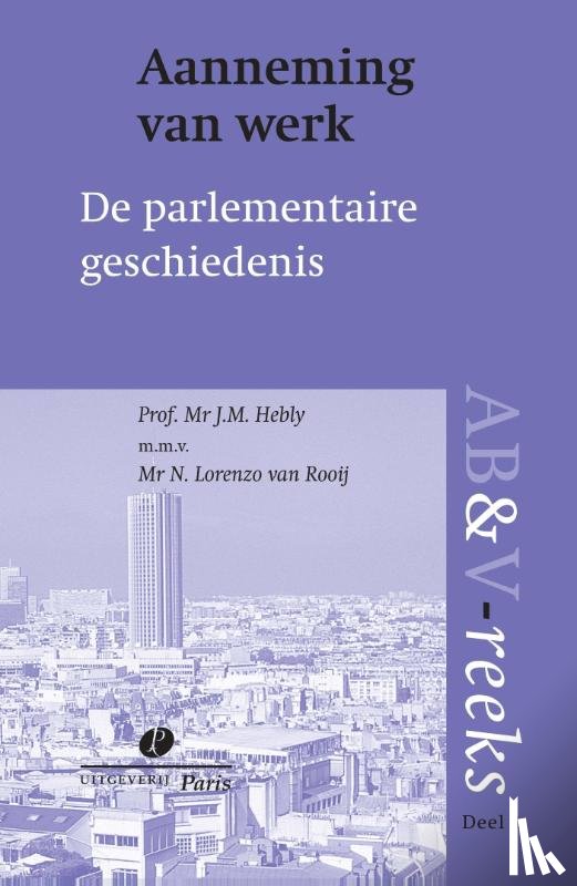Hebly, J.M. - Aanneming van werk, parlementaire geschiedenis