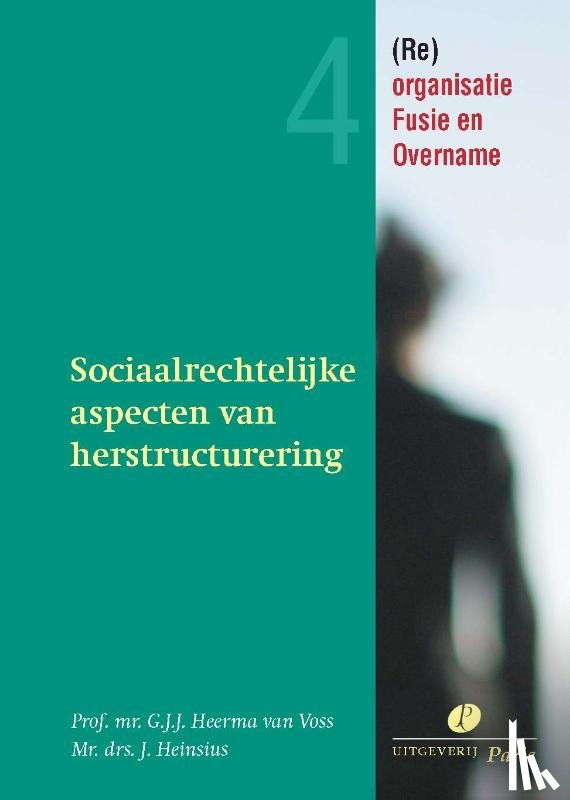Heerma van Voss, G.J.J. - Sociaalrechtelijke aspecten van herstructurering
