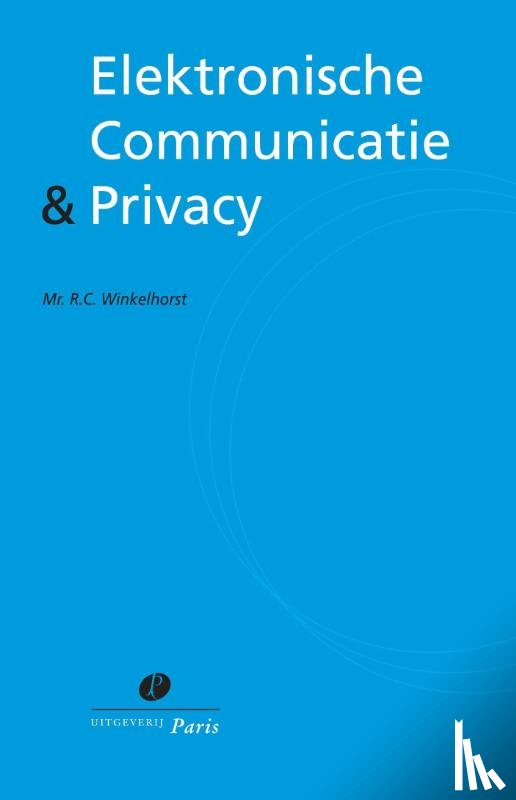 Winkelhorst, R.C. - Elektronische Communicatie & Privacy