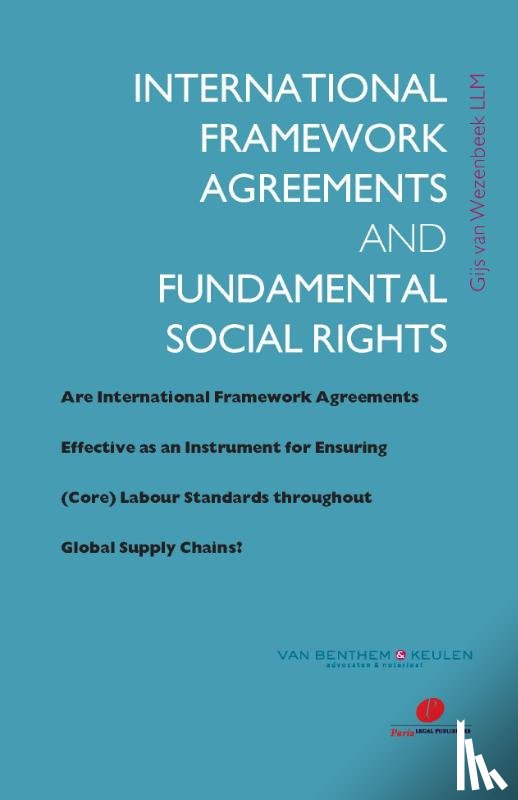 Wezenbeek, G. van - International framework agreements and fundamental social rights