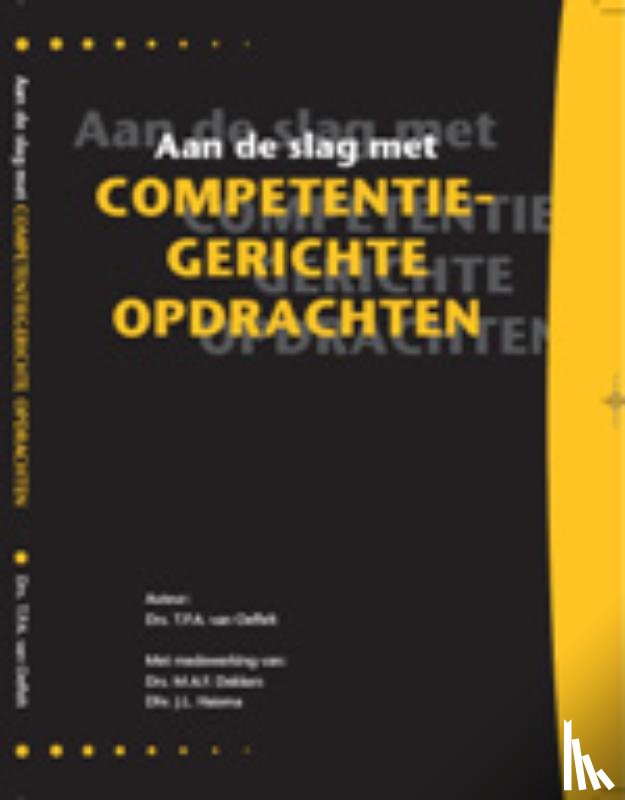 Oeffelt, T.P.A. van, Dekkers, M.A.F, Haisma, J.L - Aan de slag met competentiegerichte opdrachten