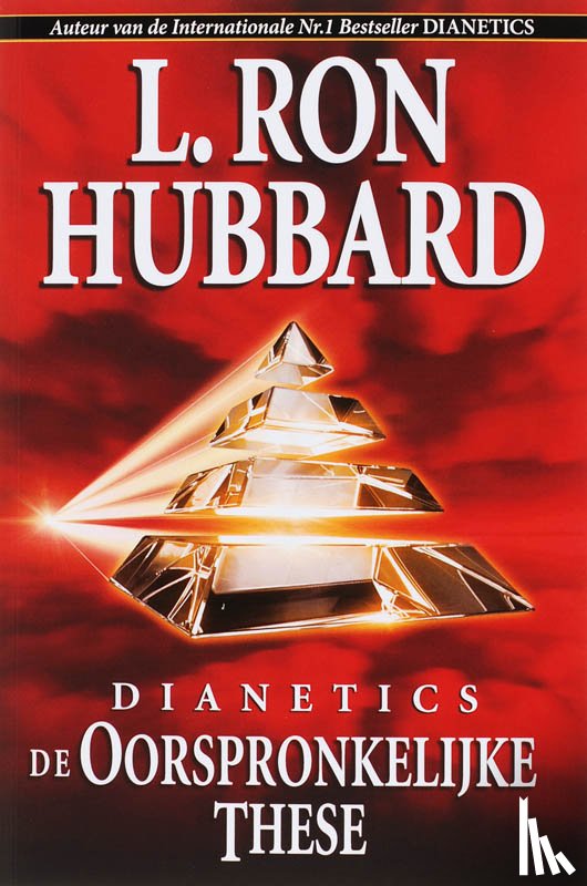 Hubbard, L. Ron - Dianetics de Oorspronkelijke These