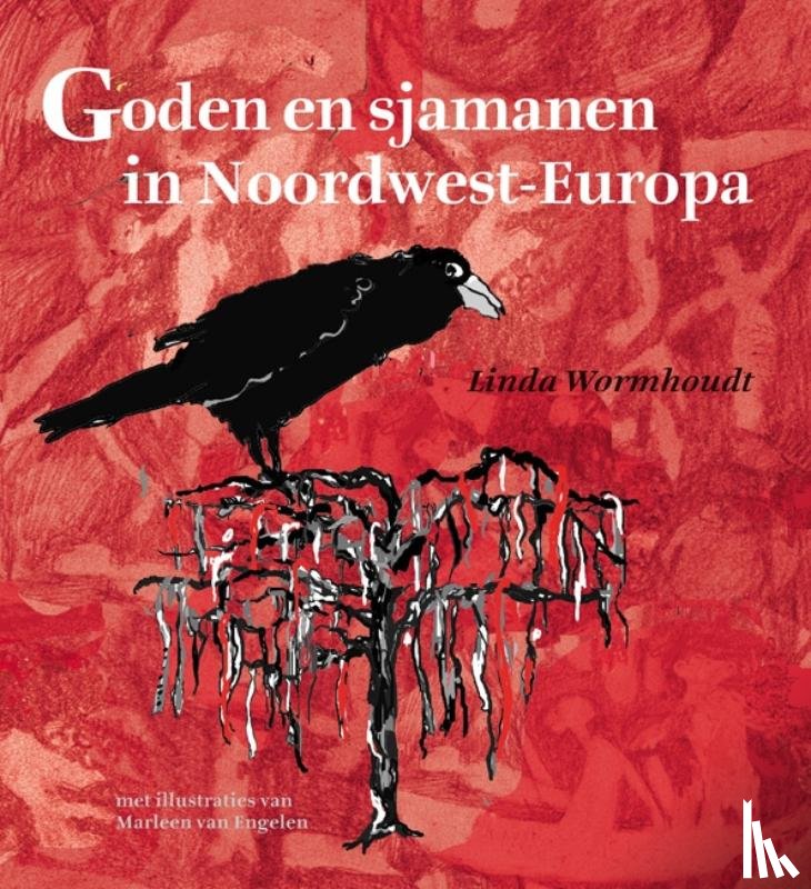 Wormhoudt, Linda - Goden en sjamanen in Noordwest-Europa