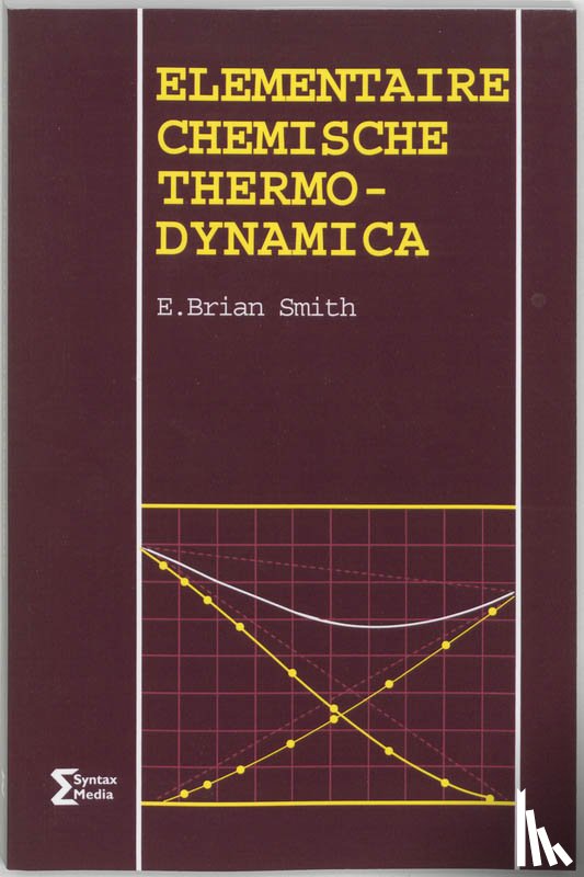 Brian Smith, E. - Elementaire chemische thermodynamica