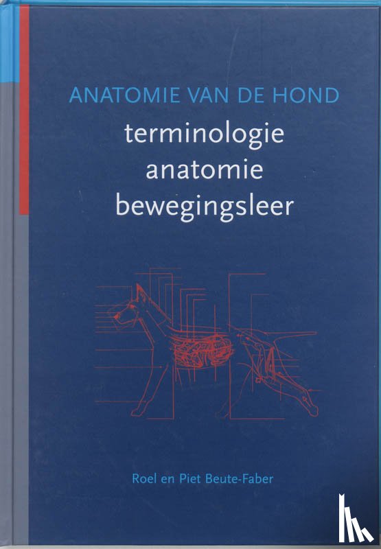 Beute-Faber, R., Beute-Faber, P. - Anatomie van de hond