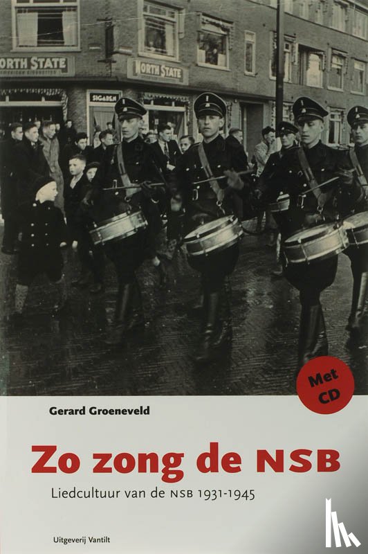 Groeneveld, G. - Zo zong de NSB - liedcultuur van de NSB 1931-1945