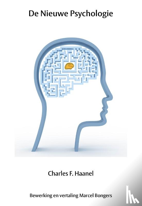 Haanel, Charles F. - De nieuwe psychologie
