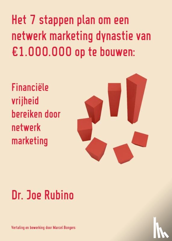 Rubino, Joe - Het 7 stappen plan om een netwerk marketing dynastie van 1.000.000 op te bouwen