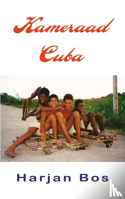 Bos, Harjan - Kameraad Cuba