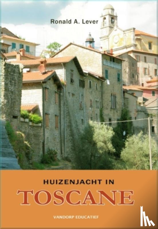 Lever, R. - Huizenjacht in Toscane