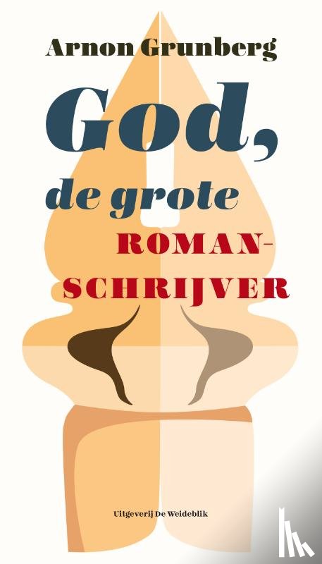 Grunberg, Arnon - God, de grote romanschrijver
