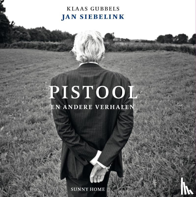 Siebelink, Jan - Pistool en andere verhalen