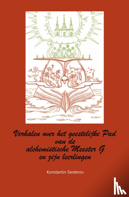 Serebrov, Konstantin - Verhalen van de alchemistische Meester G en zijn leerlingen over het geestelijke Pad