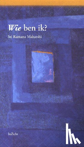 Ramana Maharshi, Sri - Wie ben ik?