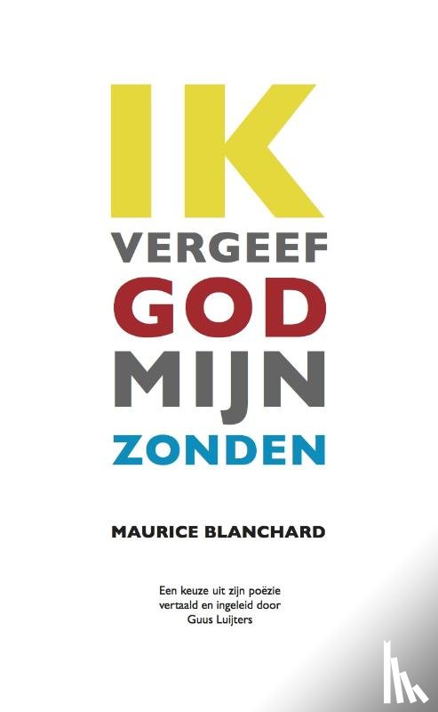 Blanchard, Maurice - Ik vergeef God mijn zonden