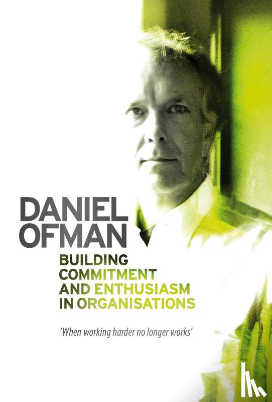 Ofman, Daniel - Building Commitment and Enthusiasm in Organisations