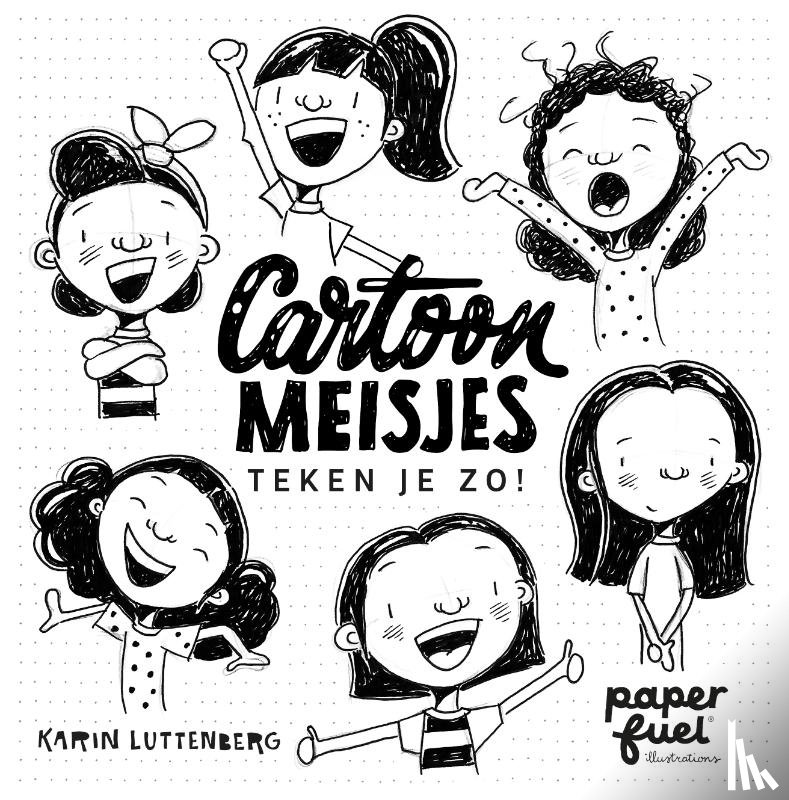 Luttenberg, Karin - Cartoonmeisjes teken je zo!
