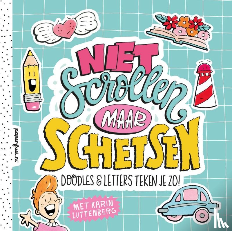 Luttenberg, Karin - Niet scrollen maar schetsen