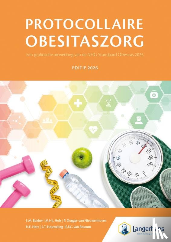 Bakker, S.M., Huls, M.H.J., Dogger-van Nieuwenhoven, P., Van Rossum, E.F.C. - Protocollaire Obesitaszorg