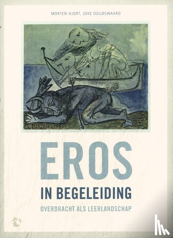 Hjort, Morten, Goudswaard, Joke - Eros in begeleiding, overdracht als leerlandschap