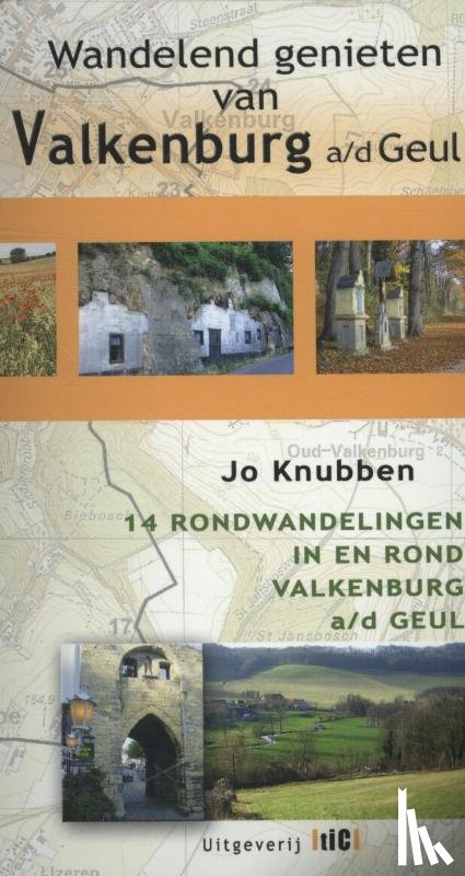 Knubben, Jo - Wandelend genieten van Valkenburg aan de Geul