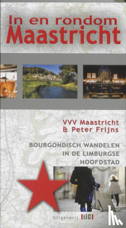 Frijns, Peter, VVV Maastricht - In en rondom Maastricht
