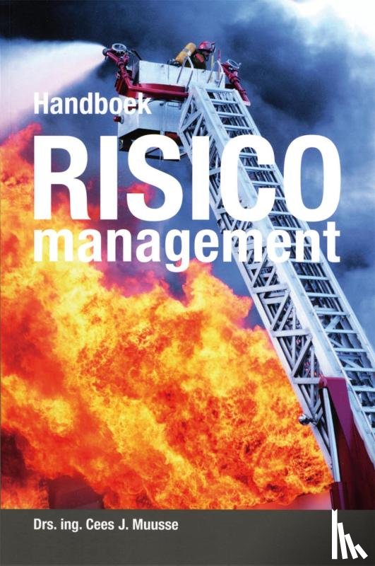 Muusse, Cees J., Gelling, S.A. - Handboek risicomanagement