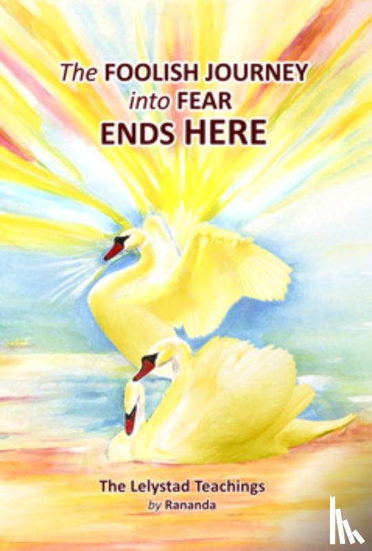 Rananda - The Foolish Journey into Fear Ends Here