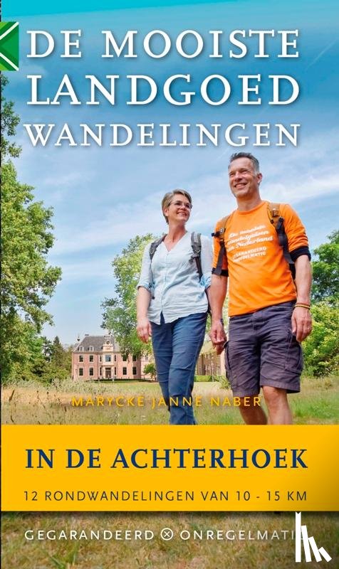 Naber, Marycke - De mooiste landgoedwandelingen in de Achterhoek