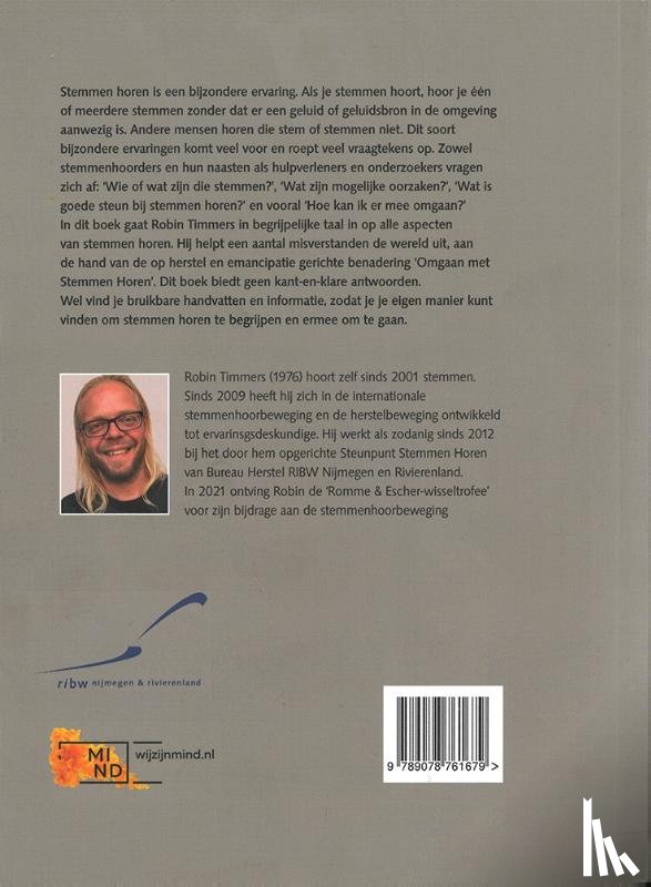 Timmers, Robin, Bureau Herstel RIBW Nijmegen en Rivierenland, steunpunt Stemmen Horen - Leren omgaan met stemmen horen