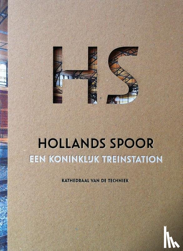 Havelaar, Koos - HS Hollands Spoor, een Koninklijk treinstation