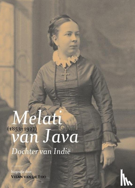 Loo, Vilan van de - Melati van Java (1853-1927)