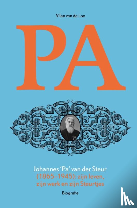 Loo, Vilan van de - Johannes “Pa” van der Steur (1865-1945)