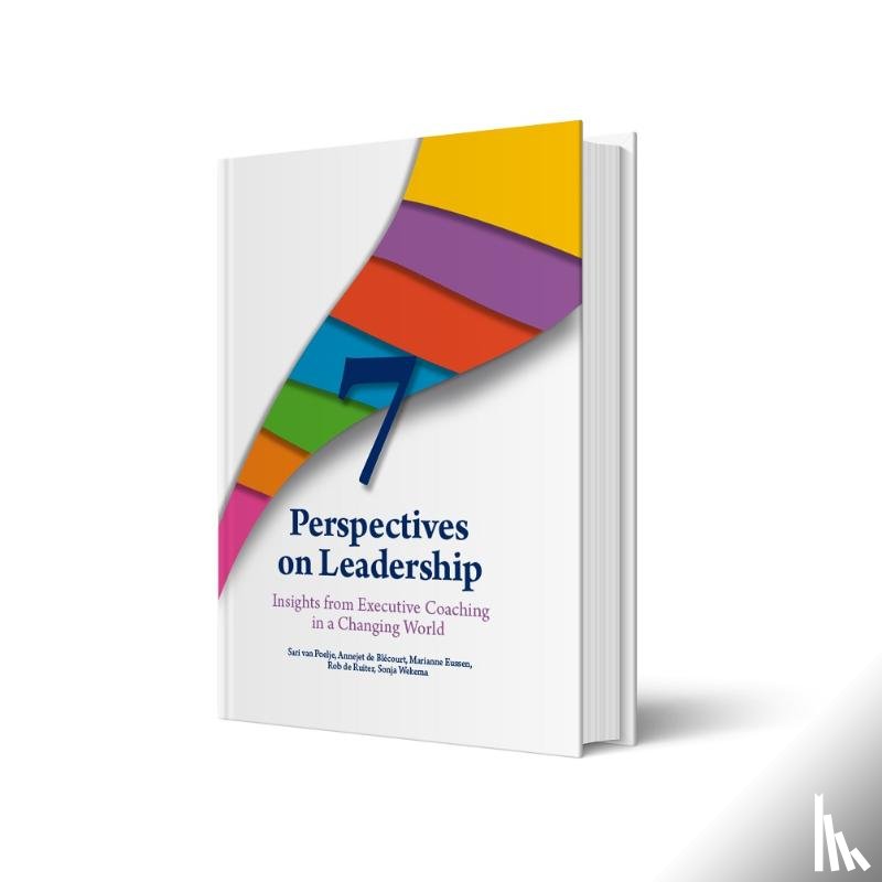 Blécourt, Annejet de, Eussen, Marianne, Ruiter, Rob de, Wekema, Sonja - 7 Perspectives on Leadership