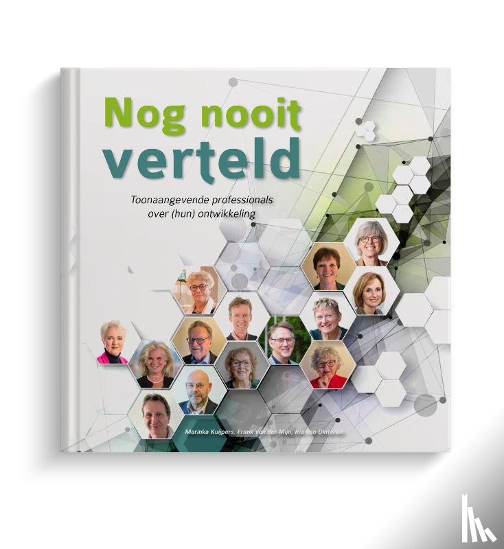 Kuijpers, Marinka, Woldendorp, Jan, Stel, Adriana, Dinteren, Ria van, Mijn, Frank van der, Vuuren, Tinka van, Reekers, Martin, Post, Jouke, Schuijt, Lenette, Martens, Rob, Verbaarschot, Mieke, Rickhoff, Marie-Louise, Jansen, Heidi, Klooster, Ria 't - Nog nooit verteld