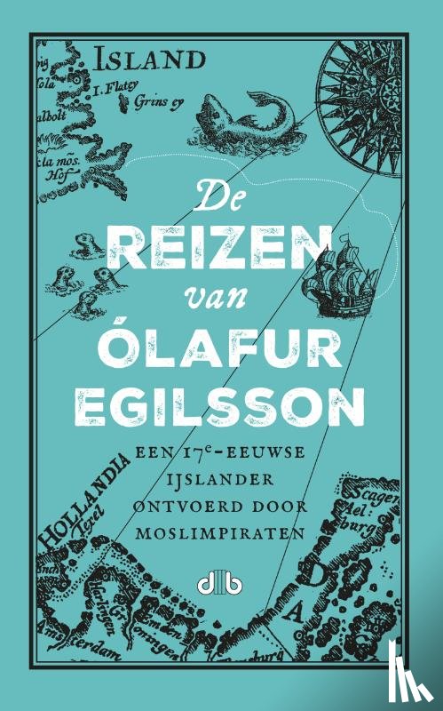  - De reizen van Olafur Egilsson - Een 17e-eeuwse IJslander ontvoerd door moslimpiraten