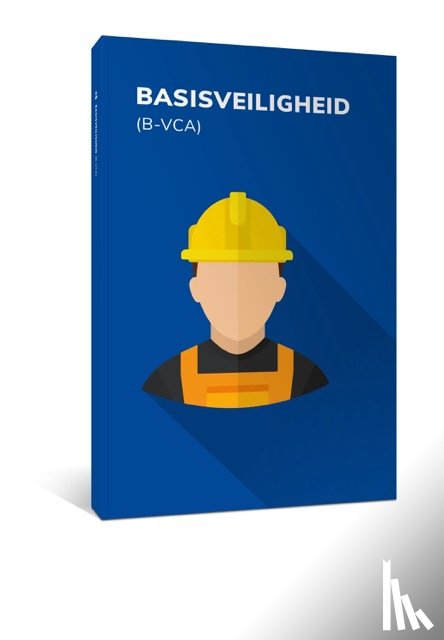  - Basisveiligheid (B-VCA)
