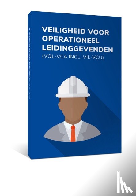  - Veiligheid voor operationeel leidinggevenden (VOL-VCA)