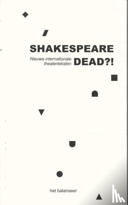  - Shakespeare dead?!