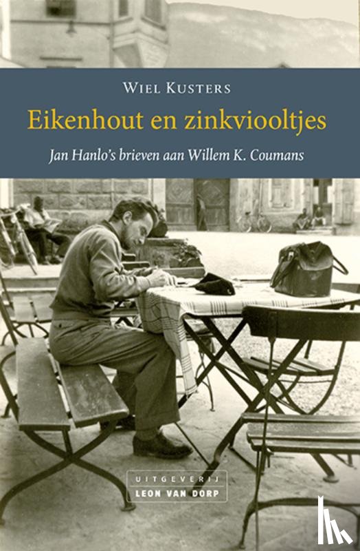 Hanlo, Jan, Coumans, Willem K. - Eikenhout en zinkviooltjes