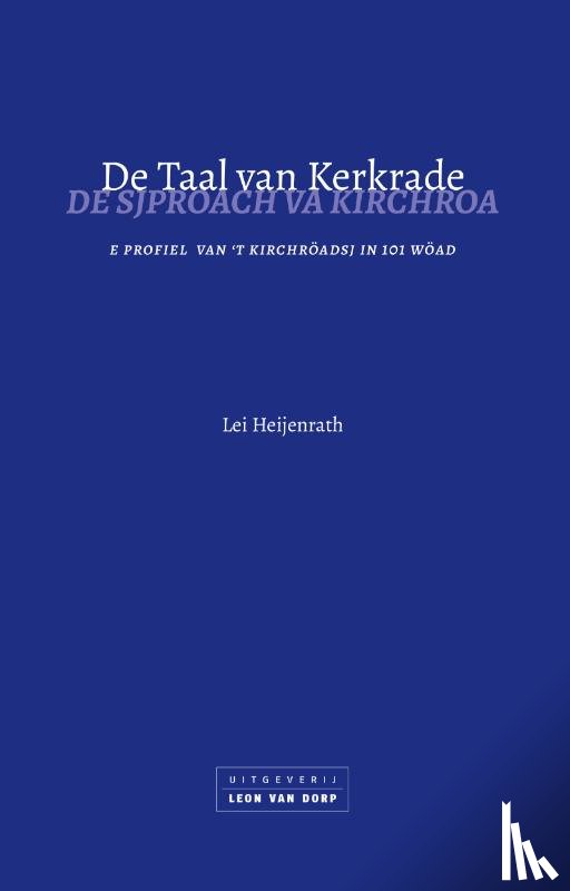 Heijenrath, Lei - De taal van Kerkrade