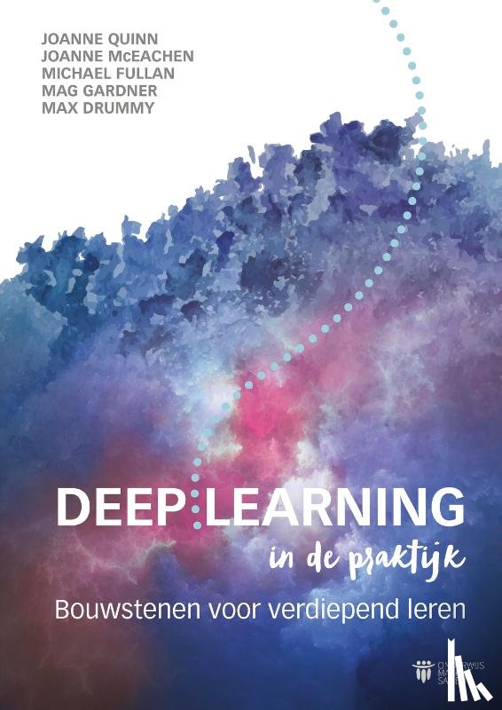 Quinn, Joanne, McEachen, Joanne, Fullan, Michael, Gardner, Mag, Drummy, Max - Deep Learning in de praktijk