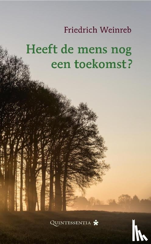 Weinreb, Friedrich - Heeft de mens nog een toekomst?