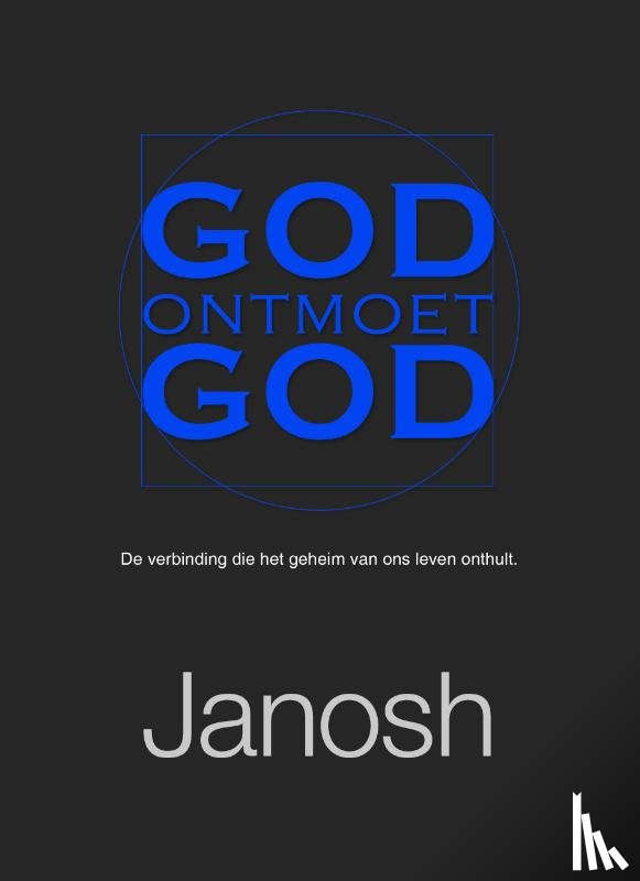Janosh - God ontmoet God