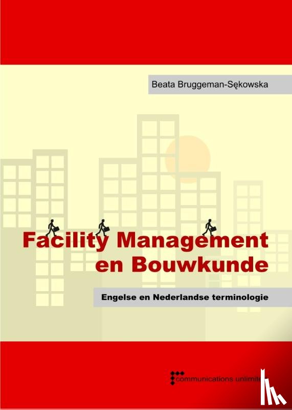 Bruggeman-Sekowska, Beata - Facility management en bouwkunde