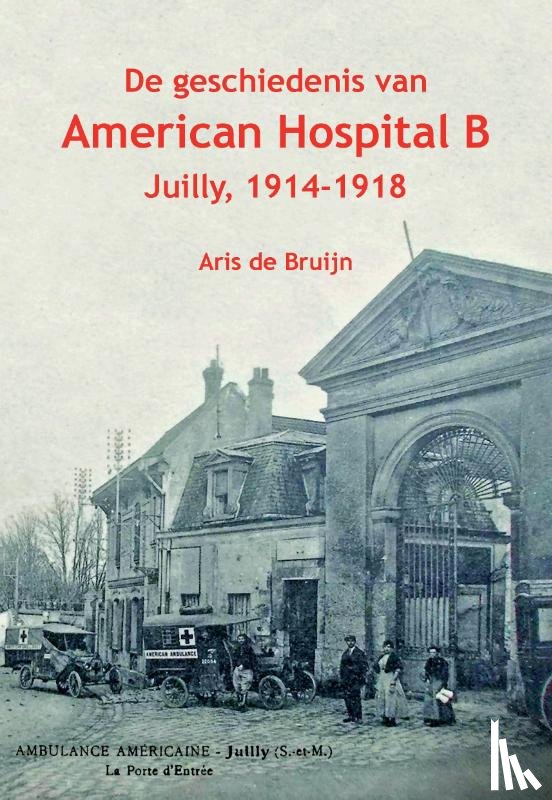 Bruijn, Aris de - De geschiedenis van American Hospital B