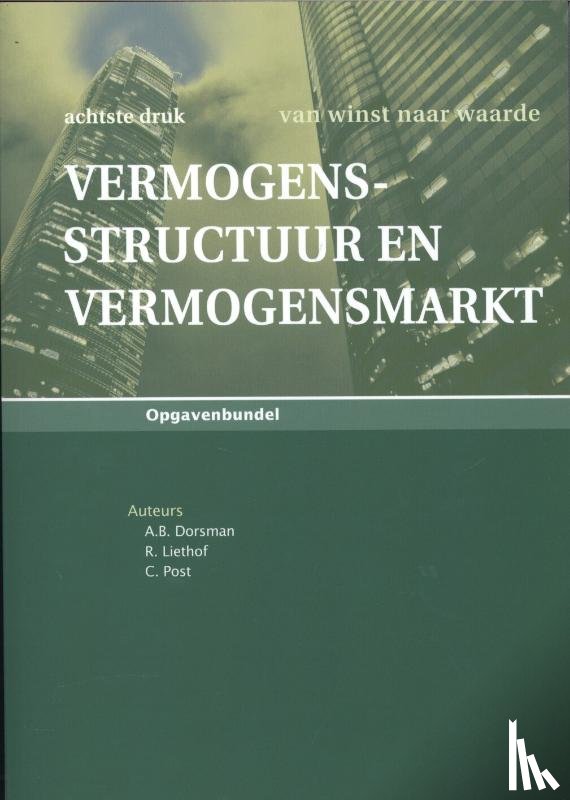 Dorsman, A.B., Liethof, R., Post, C. - Vermogensstructuur en vermogensmarkt