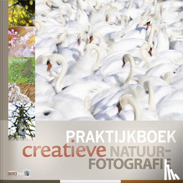 Heuts, Marijn, Luijks, Bob, Raimond, Roeselien, Watering, Johan van de - Praktijkboek creatieve natuurfotografie