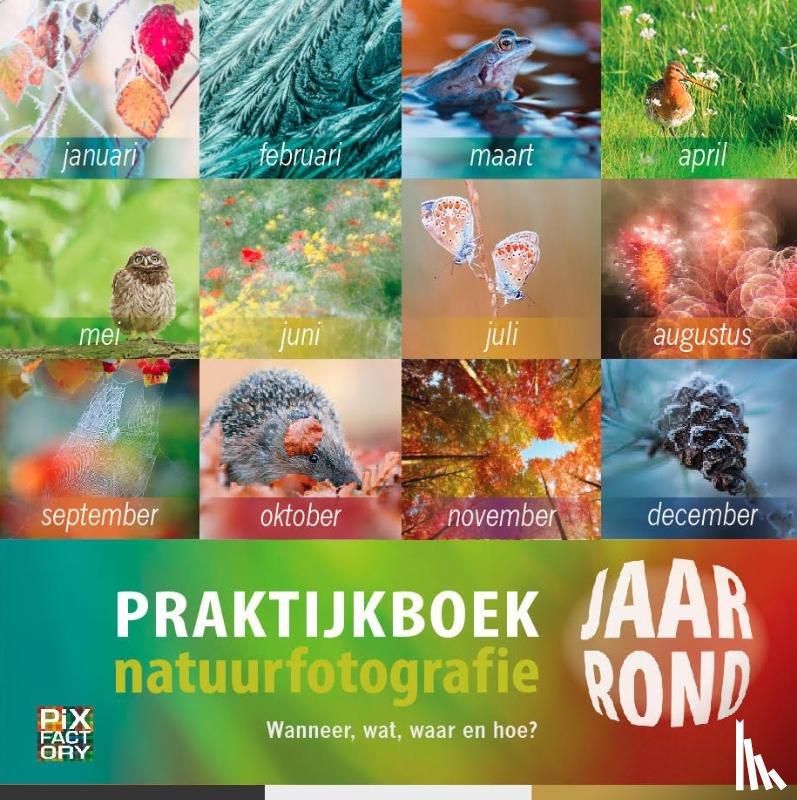  - Praktijkboek Natuurfotografie jaarrond