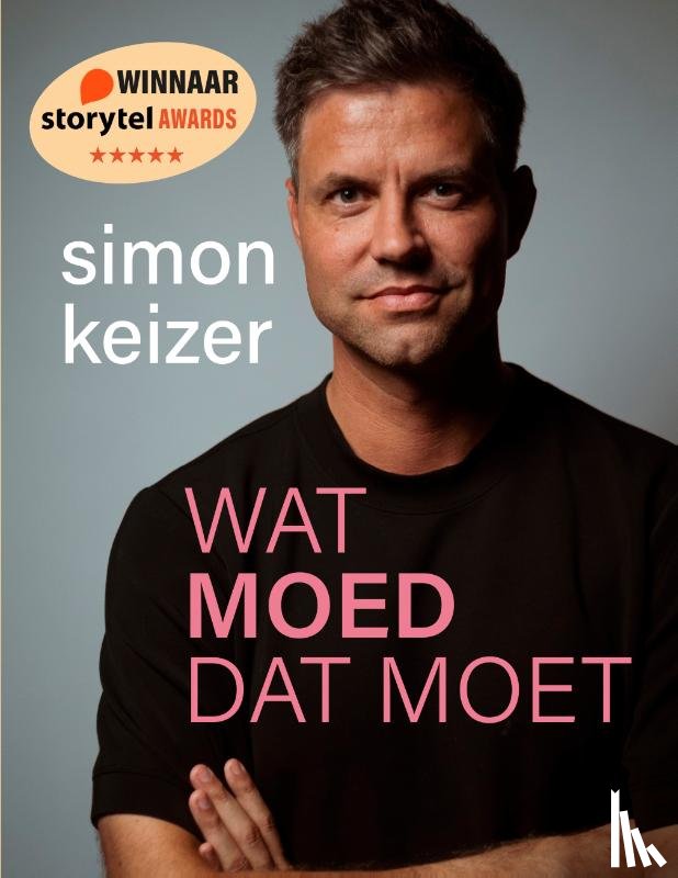 Keizer, Simon - Wat Moed dat Moet